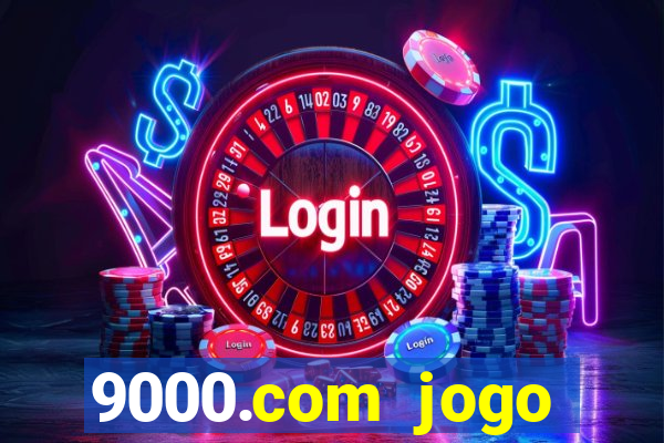 9000.com jogo cassino baixar